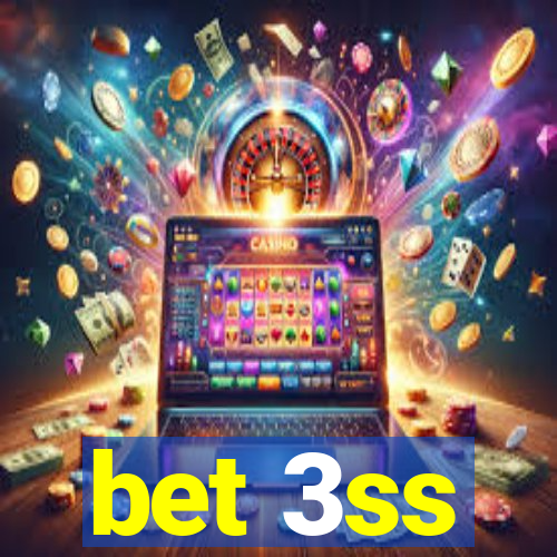 bet 3ss